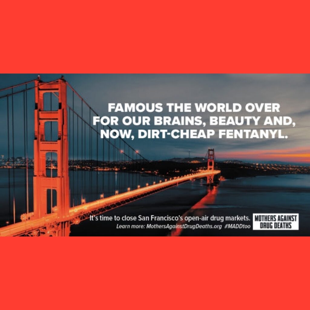 Mothers Against Drug Deaths fentanyl San Francisco ad via Charlie Cardillo for use by 360 MAGAZINE